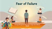 Strategi-Mengelola-Rasa-Takut-Gagal-demi-Mental-Health